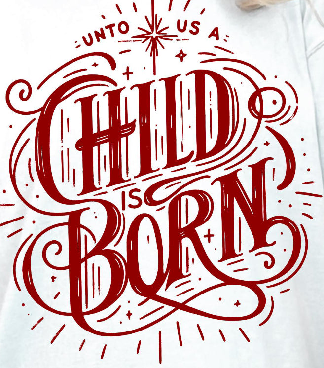 Unto Us A Child is Born Sweater